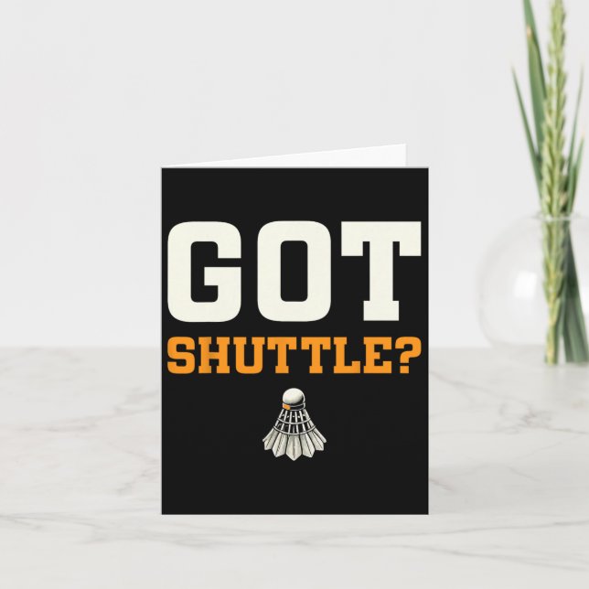 Got Shuttle Badminton Enthusiast Spaß Karte (Vorderseite)