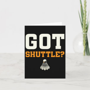 Got Shuttle Badminton Enthusiast Spaß Karte