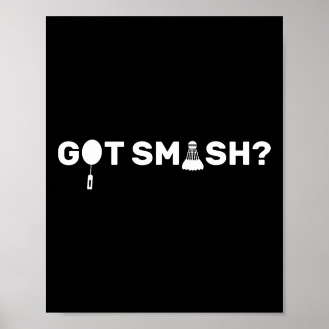 Got Smash Funny Badminton Shuttle Badminton Lover Poster (Vorne)