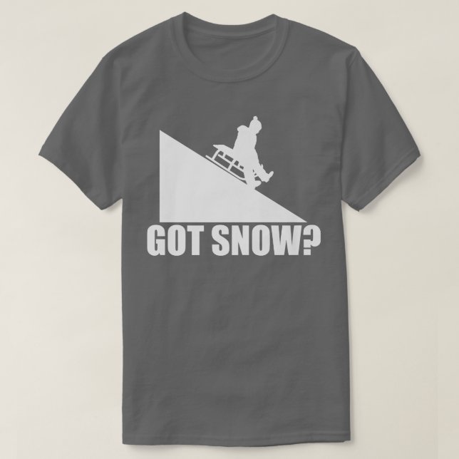 Got Snow Funny Snow Sledtreiber Sled Fan Winte T-Shirt (Design vorne)