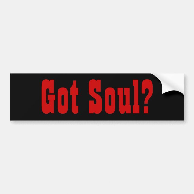 Got Soul? Autoaufkleber (Vorne)
