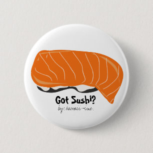 Got Sushi? Button