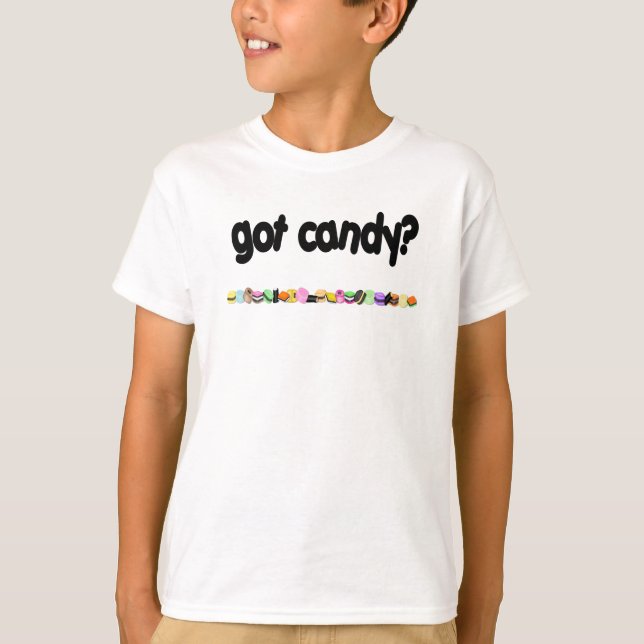 GOT SÜSSIGKEIT? T-Shirt (Vorderseite)