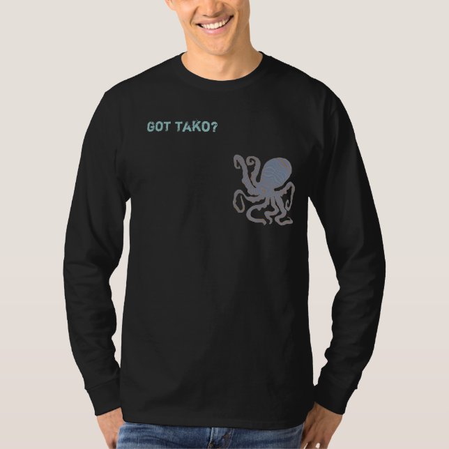 got tako? T-Shirt (Vorderseite)