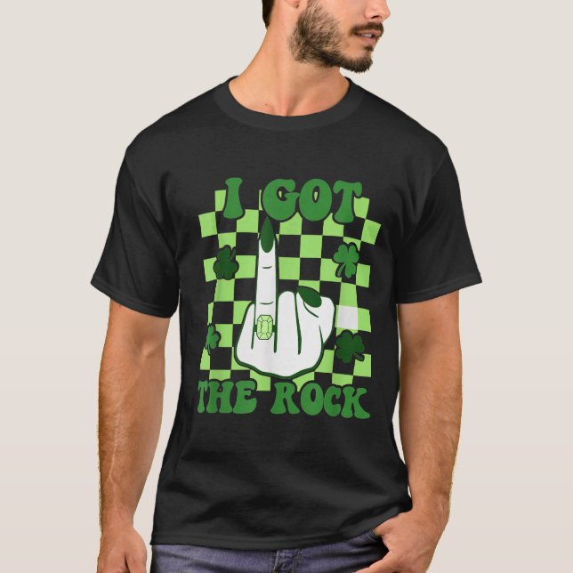 Got the rock st patricks day bachelorette party T-Shirt (Vorderseite)