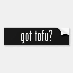 Got Tofu? Veganes vegetarisches Eiweiß! Autoaufkleber