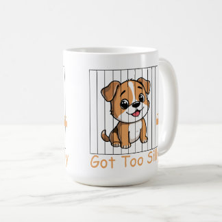 Got Too Silly Funny Dog Pun Humor Kaffeetasse