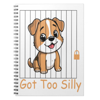 Got Too Silly Funny Dog Pun Humor Notizblock