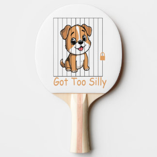 Got Too Silly Funny Dog Pun Humor Tischtennis Schläger