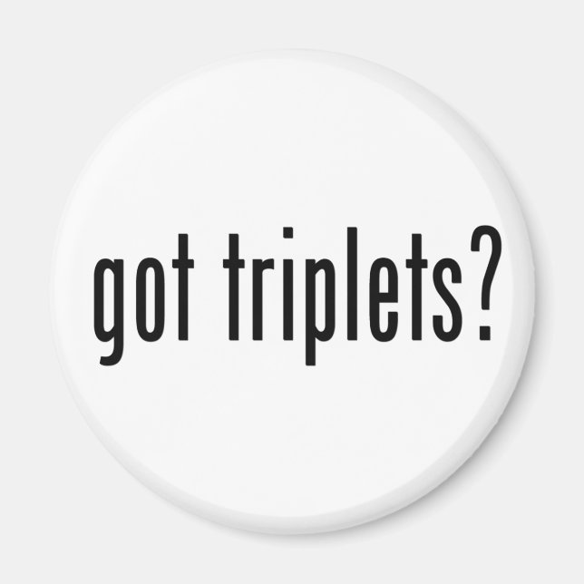 got Triplets? Magnet (Vorne)