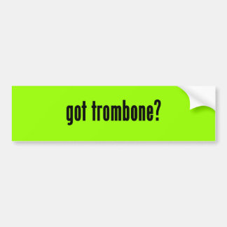 got Trombone? Autoaufkleber