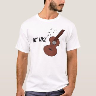 Got Uke T - Shirt