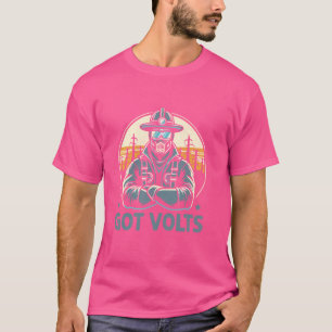 Got Volts Lineman Electrician Electric Lineworker T-Shirt