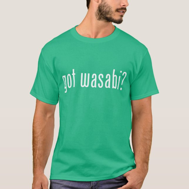 got Wabi? T-Shirt (Vorderseite)