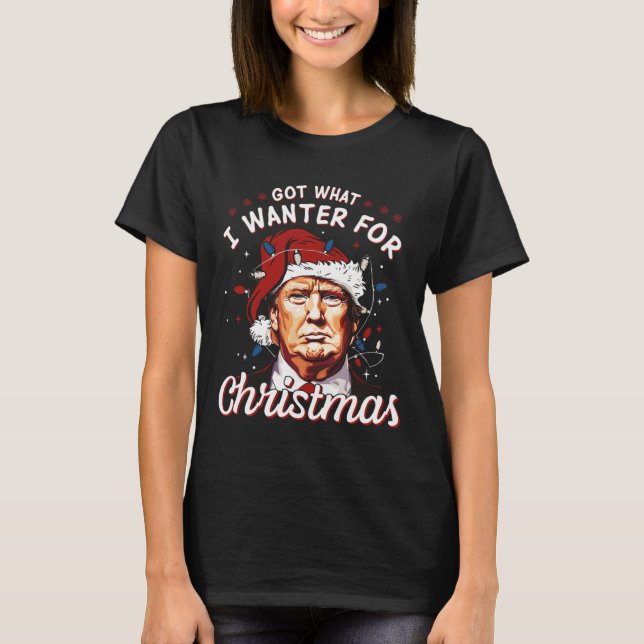Got, was ich zu Weihnachten Trump 2024 Gewollt hab T-Shirt (Vorderseite)