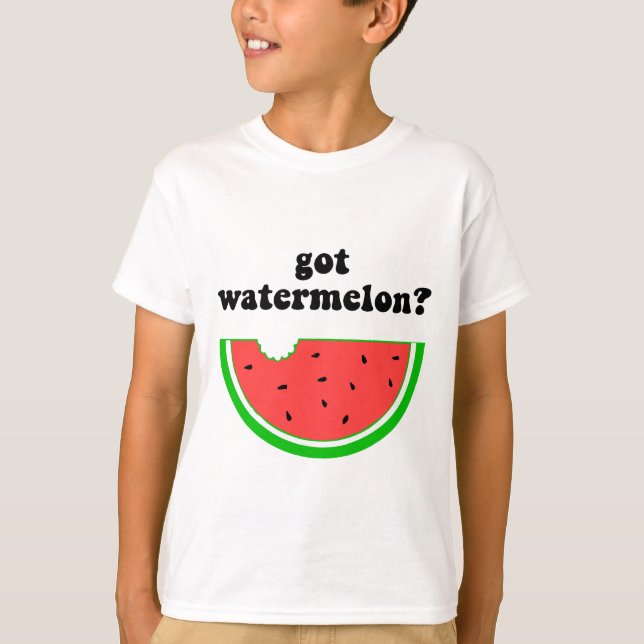 Got Wassermelone? T-Shirt (Vorderseite)