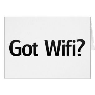 Got Wifi?