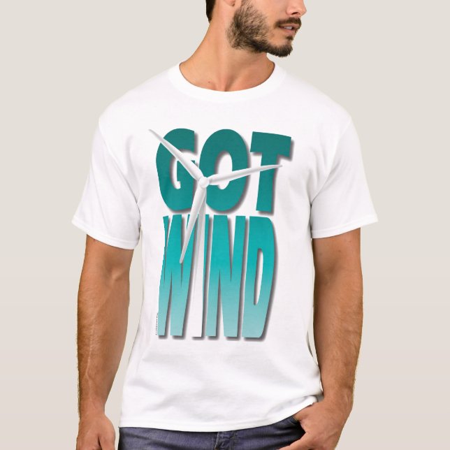 Got Wind? T-Shirt (Vorderseite)