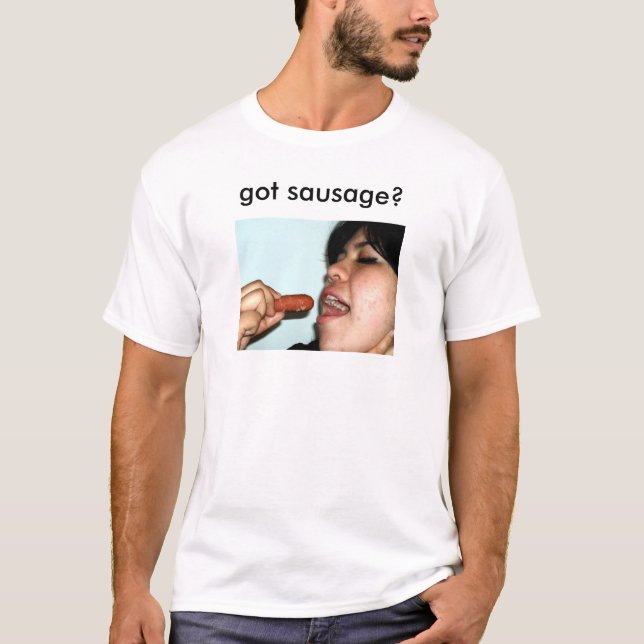 got Wurst? T-Shirt (Vorderseite)