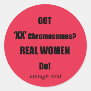 Got XX Chromosomen Real Women Do! Runder Aufkleber