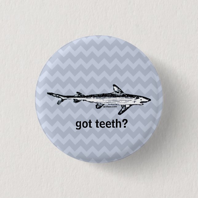 Got Zähne? Knopf Button (Vorderseite)