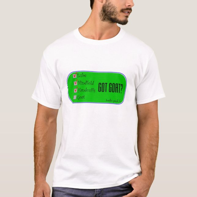 Got Ziege? T-Shirt (Vorderseite)