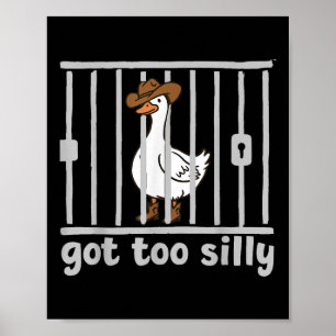 Got zu Albern Gänse Spaß Meme Animal Cowgir Poster