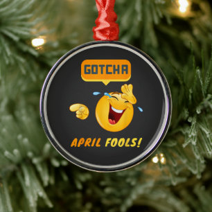 GOTCHA - April-Fools-Tag Lustig Ornament Aus Metall