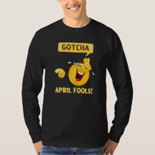 Gotcha Fool's Day April Fools Prank 2022 T-Shirt