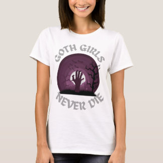 Goth Girls Die nie T-Shirtgoth-Mädchen die nie T-Shirt