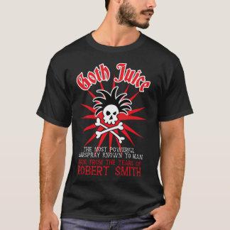 Goth Juice der stärkste Haarlack bekannt der Ma T-Shirt