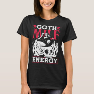Goth Mama Energy Dark Gothic Skelett T-Shirt
