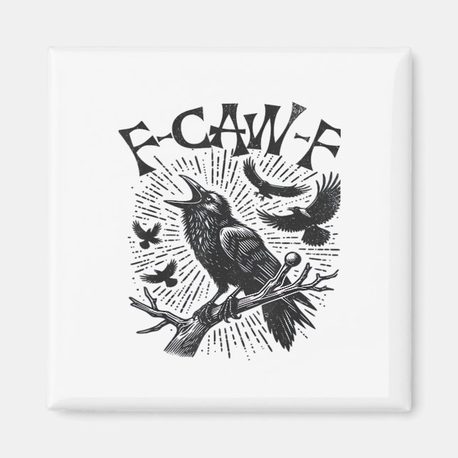 Gothic Crow F-Caw-F Humor Funny Essential Retro Cl Magnet (Vorne)