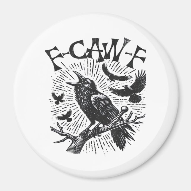 Gothic Crow F-Caw-F Humor Lustig Essential Retro C Magnet (Vorne)