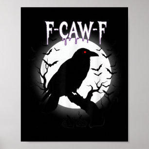 Gothic Crow F-caw-f Moon Halloween T-Shirt Poster