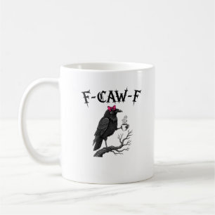 Gothic Crow F-Caw-F Vogel Lustiger Halloween Rabe Kaffeetasse