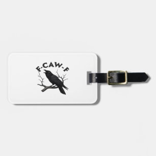 Gothic Crow Lustig F-Caw-F Humor Essential Kreativ Gepäckanhänger