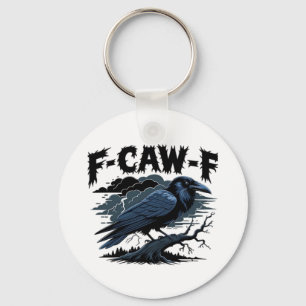 Gothic Crow Lustiger Humor F-Caw-F Essential Minim Schlüsselanhänger