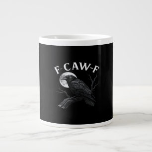 Gothic F-Caw-F Humor Lustiger Krähe Jumbo-Tasse