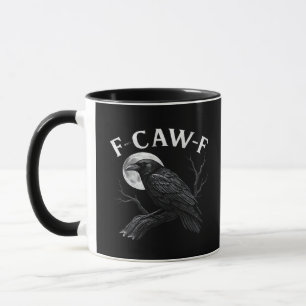 Gothic F-Caw-F Humor Lustiger Rabe Tasse