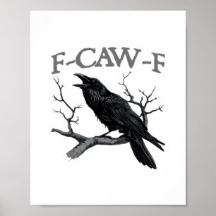 Gothic F-Caw-F Lustige Krähe Humor Essential Vinta Poster