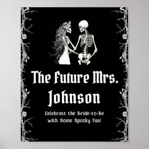 Gothic Halloween Skeleton The Future Mrs. Sign Poster