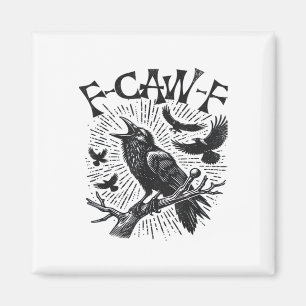 Gothic Krähe F-Caw-F Humor Lustig Essential Retro  Magnet