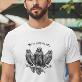 Gothic Krähe Wir beurteilen dich Sarkastisches Ges T-Shirt