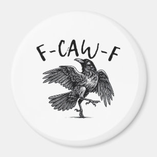 Gothic lustig F-Caw-F Krähe Humor Essential Ästhet Magnet