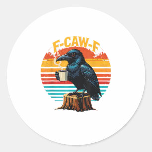 Gothic Raven Lustiger Halloween F-Caw-F Kaffee Krä Runder Aufkleber