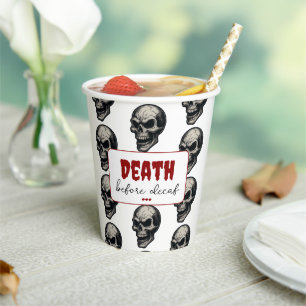 Gothic Skull "Death Before Decaf" Spooky Funny - Pappbecher