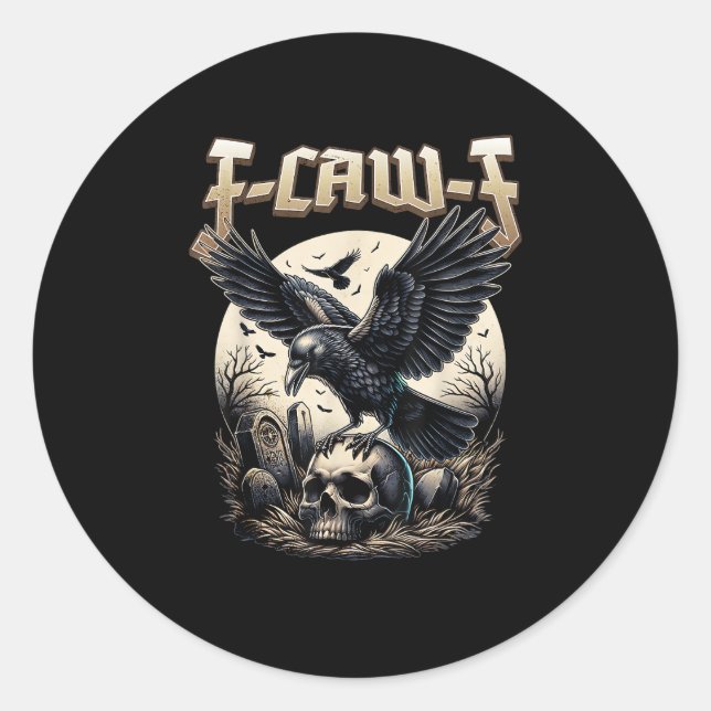 Gothic Skull F Caw F Crow Humor Graphic Runder Aufkleber (Vorderseite)