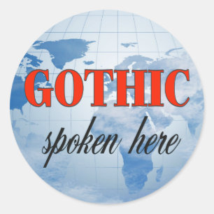 Gothic spricht hier trübe Erde Runder Aufkleber
