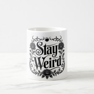 Gothic-Typografie-Grafik "Stay Weird"  Kaffeetasse